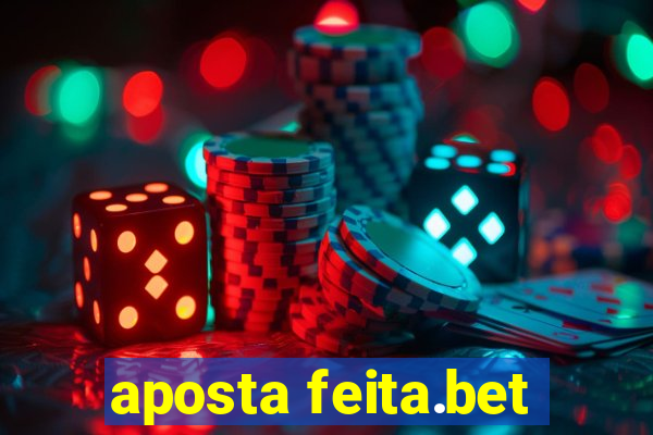 aposta feita.bet